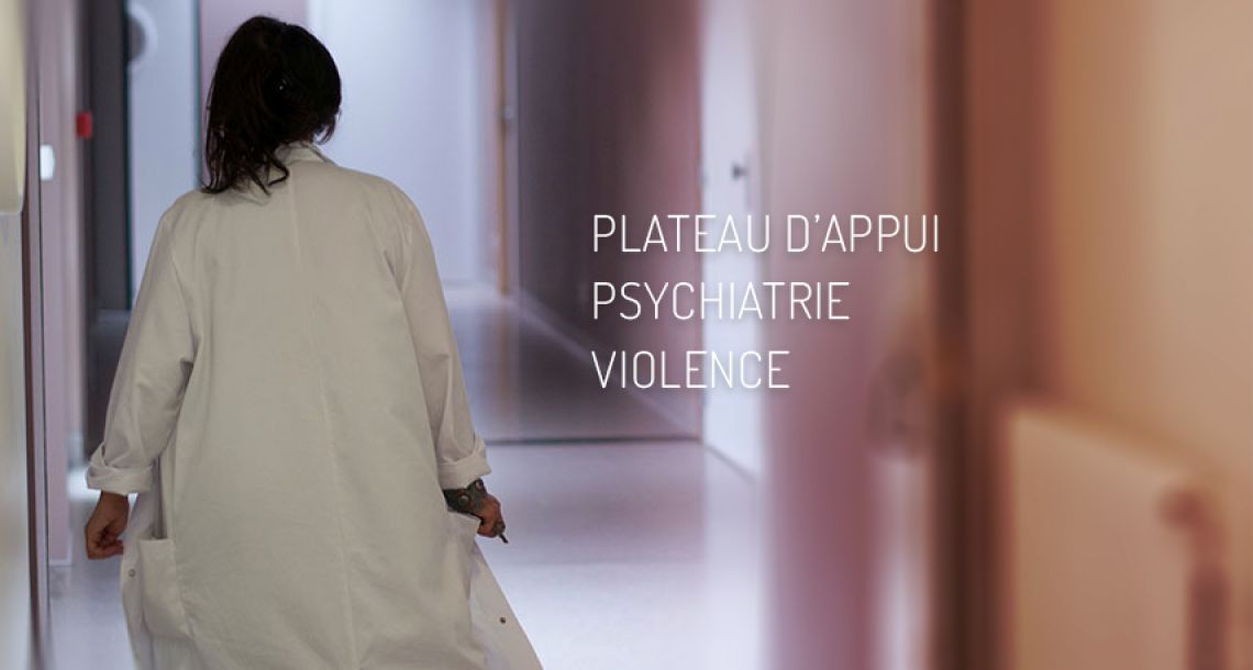 Un plateau d’appui au service des patients violents et des équipes au CH Le Vinatier !